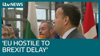 Brexit delay will face 'hostility' says Irish PM | ITV News