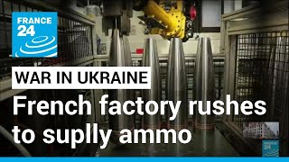 At a French munitions factory, the race is on to send shells to Ukraine • FRANCE 24 English