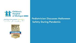 Pediatrician Discusses Halloween Safety During Pandemic | DMC Children’s Hospital of Michigan