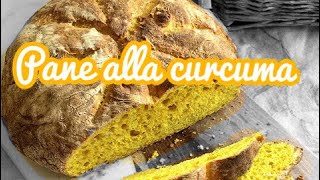 Ricetta: Pane alla curcuma fatto in casa