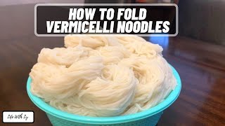 របៀបចាប់នំបញ្ចុក || How to Fold Vermicelli Noodles || Life With Ly