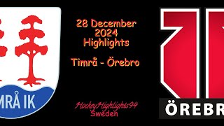 TIMRÅ VS ÖREBRO | 28 DECEMBER 2024 | SHL | HIGHLIGHTS