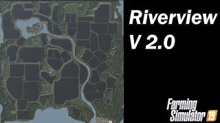 Farming Simulator 19 - Map First Impression - Riverview V2