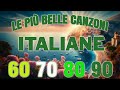 Le più belle canzoni italiane di sempre - Il meglio della musica Italiana - The best italian songs14