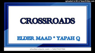 Crossroads-Elder Maad* Yapah Q(Israelite Truth Music)