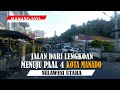 JALAN DARI LENGKOAN MENUJU PAAL-4 ||Kota Manado 2023 ||SULAWESI UTARA