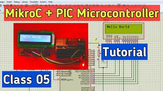LCD interfacing with PIC Microcontroller | Microcontroller Training Tutorial Class 05