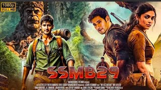 SSMB 29 | New South Indian Hindi Dubbed Full Movie 2024 | Mahesh Babu | New Blockbuster Action Movie