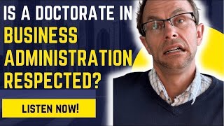 Is A DBA (doctorate In Business Administration) Worth The Cost?