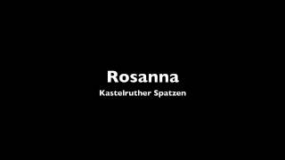 Kastelruther Spatzen - Rosanna (Lyrics)