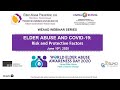 Elder Abuse & COVID-19: Risk Factors & Protective Factors