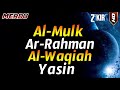 Surah Al Mulk,Surah Al Waqiah,Surah Yasin,Surah Ar Rahman, Paling Merdu