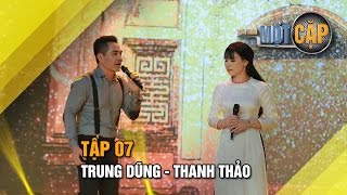 Trung Dũng - Thanh Thảo: Chuyện tình Lan và Điệp | Trời sinh một cặp tập 7 | It takes 2 Vietnam 2017