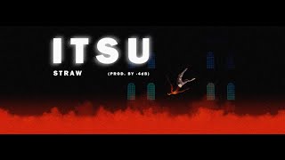 Itsu (Prod. by -4dB) - Straw (Official Audio)