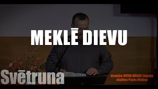 Svētruna un liecības /12.01.20/ P. Oleksa - Meklē Dievu