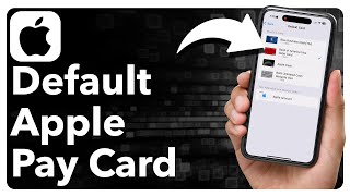 How To Change Default Card On Apple Pay