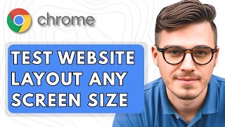 How To Test Your Website Layout On Any Screen Size Using Google Chrome Dev Tool [2025 Guide]