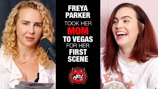 Freya Parker Took Her Mom To Vegas For Her First Scene