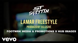 ST Spittin - Lamar Freestyle