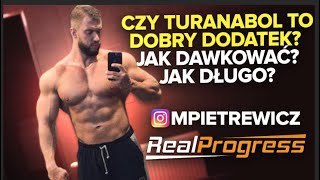 REALPROGRESS - CZY TURANABOL JEST DOBRYM DODATKIEM? SKUTKI UBOCZNE, DAWKOWANIE, EFEKTY