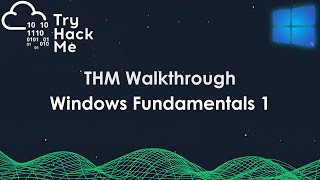 TryHackMe Walkthrough – Windows Fundamentals: Part 1 | Step-by-Step Guide
