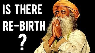 Sadhguru - There is no such thing as your soul. The process of reincarnation.