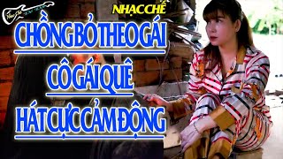 Cô Gái Bị Chồng Bỏ Ngồi Hát Nhạc Chế LÀm Ai Cũng Rơi Lệ ( Buồn Thân Gà Mái - Nhạc Chế Để Đời )