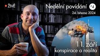 Nedělní povídání #4 - 11.září - konspirace a realita - Jan Tománek