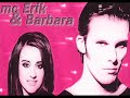 mc erik and barbara — be happy