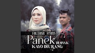 Panek Di Awak Kayo Di Urang (feat. Fauzana)