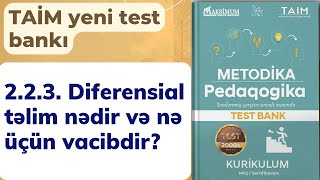 2.2.3. Diferensial təlim nədir və nə üçün vacibdir? | TAİM yeni test bankı