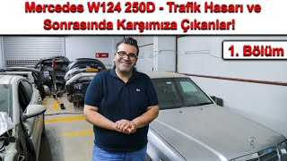 Trafik Hasarlı Mercedes W124 250D | Hasar Onarımı Hariç Çıkan Çürükler - 1. Bölüm