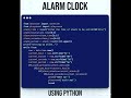 ALARM CLOCK USING PYTHON #python #pythoncode #machinelearning #blockchain #pythonprogramming #ai