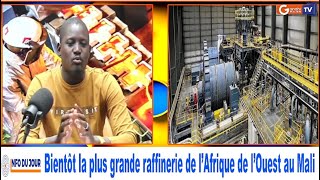 #urgent : Bientôt la plus grande raffinerie de l’Afrique de l’Ouest au Mali