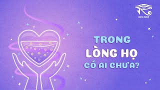 Chris Tarot - Trong lòng họ có ai chưa? - Chọn 1 tụ bài