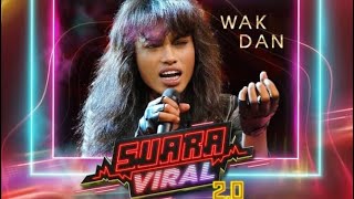 SUARA VIRAL 2.0 - WAK DAN (Episode 2)