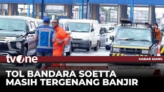 Imbas Banjir, Akses Tol Bandara Soetta Macet | Kabar Siang tvOne