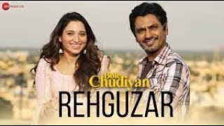 Rehguzar - Bole Chudiyan | Nawazuddin & Tamannaah | Shahid Mallya  & Samira Koppikar | Puneet Sharma
