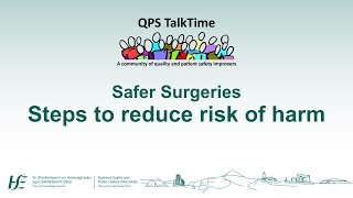 QPS TalkTime Ep.6:  Safer Surgeries...Steps to reduce risk of harm