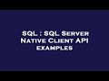 SQL : SQL Server Native Client API examples