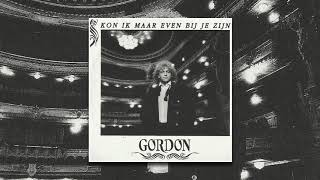 Gordon - Kon Ik Maar Even Bij Je Zijn