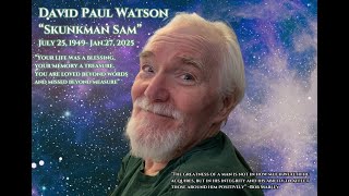 David Watson aka Skunkman Sam celebration of life session