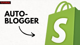 Shopify Automatic Blog (Autoblogging for Shopify Stores)