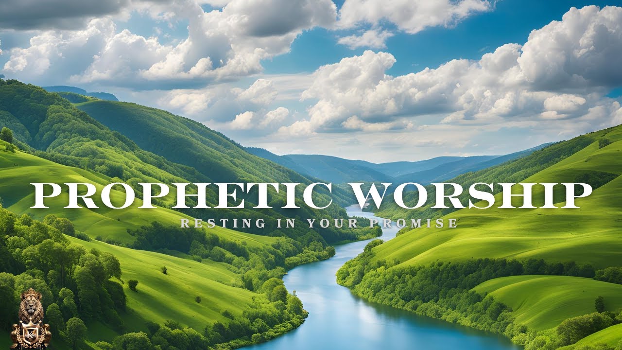 Prophetic Worship Instrumental Meditation Prayer Resting In Your