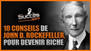 10 conseils de John D  Rockefeller pour devenir riches