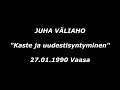 juha väliaho kaste ja uudestisyntyminen