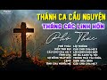 THÁNH CA THÁNG CÁC LINH HỒN - NHẠC THÁNH CA CẦU CHO CÁC ĐẲNG LINH HỒN HAY NHẤT