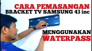 CARA PEMASANGAN BRACKET TV 43 Inc (SAMSUNG) #waterpass