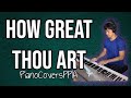 How Great Thou Art-20241013-PianoCoversPPIA_2024