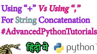 Using + VS , for String Concatenation In Python In Hindi